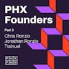 PHX Founders Interview with Chris and Jonathan Ronzio