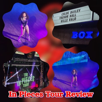 Chloe's In Pieces Tour Review