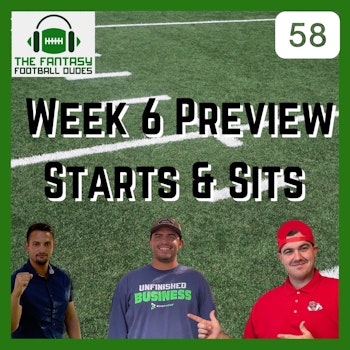 Week 6 Preview & Predictions + Starts and Sits