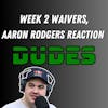 Week 2 Waiver Adds and Stashes + Can the Jets compete without Rodgers?