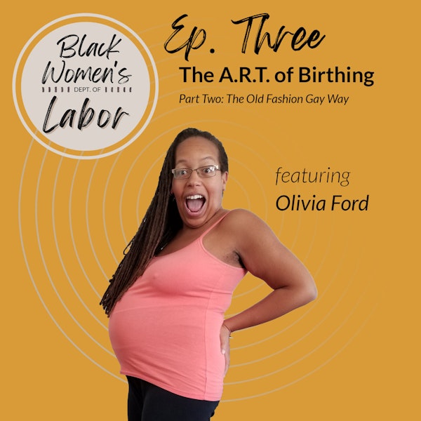 The A.R.T. of Birthing with Olivia Ford