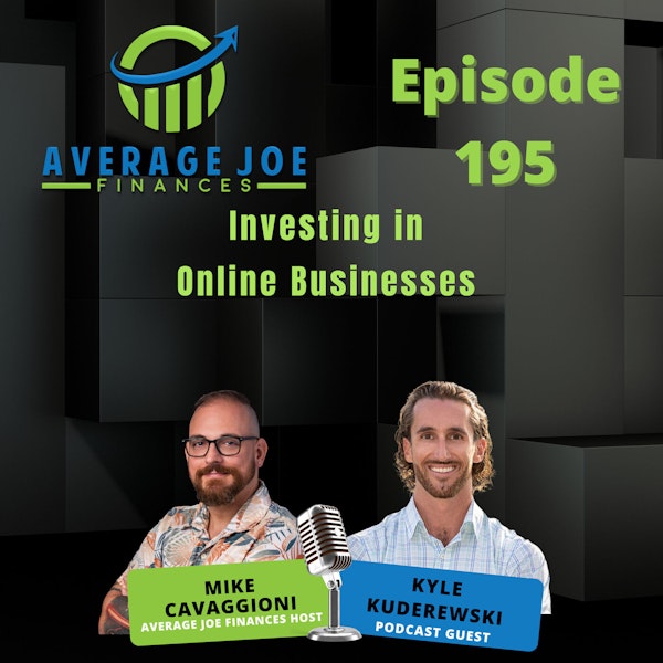 195. Investing in Online Businesses with Kyle Kuderewski
