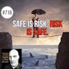 Safe Is Risk. Risk Is Safe. | The upside to taking risks in your life.