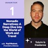Nomadic Narratives: A Deep Dive into the World of Work and Travel, with Rudi Medved