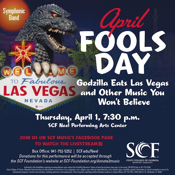 Godzilla Eats Las Vegas and Other Music You Won't Believe-Presented by the SCF Symphonic Band, Thursday, April 1, 7:30 PM-Facebook Live