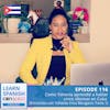 Como Yohenia aprendió a hablar cinco idiomas en Cuba (Entrevista con Yohenia Irma Mengana: Parte 1) ♫ 116