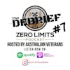 THE DEBRIEF #7 hosted by Zero Limits Podcast Matt Morris with panel guests Shaun O' Gorman and Jason Semple