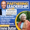 289 Thursday Refresh: Shores Beyond Shores - from Holocaust to Hope: A Bergen-Belsen Survivor's Story of Hope over Adversity with Irene Butter | Partnering Leadership Global Thought Leader