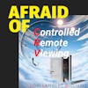 Afraid of Controlled Remote Viewing