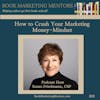 How to Best Crush Your Marketing Money-Mindset - BM329
