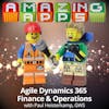 Agile Dynamics 365 Finance and Operations with Paul Heisterkamp
