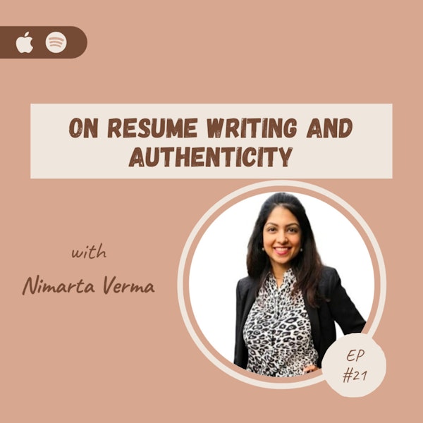 Nimarta Verma | On Resume Writing and Authenticity