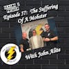Episode 57:  The Suffering of a Mobster with John Alite