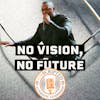 No Vision, No Future! Feat. La'Fayette Lane