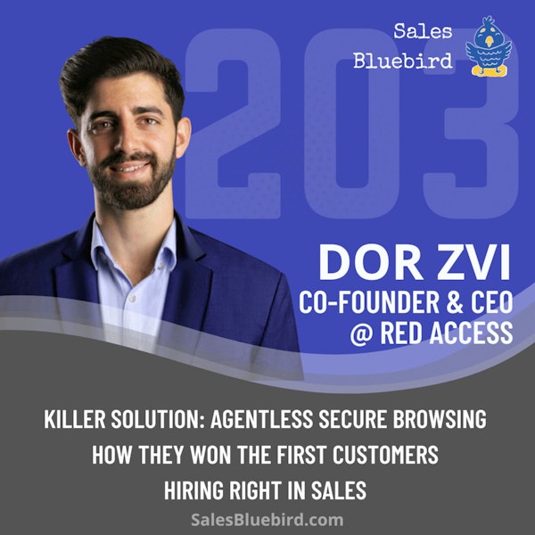 203: Securing the Hybrid Workplace with Dor Zvi, CEO at Red Access