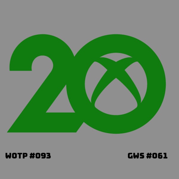 Happy 20th, Xbox - GWS#061