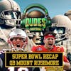 Brady vs Mahomes + Quarterback Mount Rushmore, and Super Bowl Recap