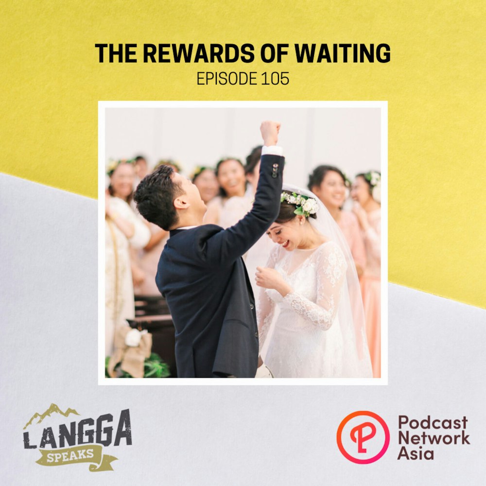 LSP 105: The Rewards of Waiting