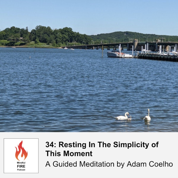 34: Meditation : Resting In The Simplicity of This Moment