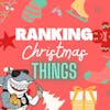 Ranking Christmas Things