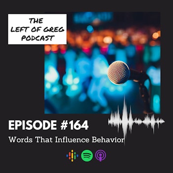 #164: Words That Influence Behavior