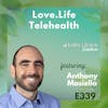 339: Empowering Health Transformation: Anthony Masiello's Vision for Plant-Based Telemedicine