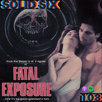 Episode 103: Fatal Exposure (1989)
