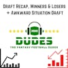 Draft Winners and Losers+ Calf Cleavage + Awkward Situations Draft + Jalen Hurts