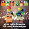 When to Use Scrum for Microsoft Business Apps