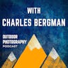 Exploration, Conservation, and Empathy With Charles Bergman
