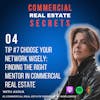 How To Get Started in Commercial Real Estate Series: Tip #7 Choose Your Network Wisely: Finding the Right Mentor in Commercial Real Estate
