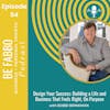 94: Design Your Success: Building a Life and Business That Feels Right, On Purpose