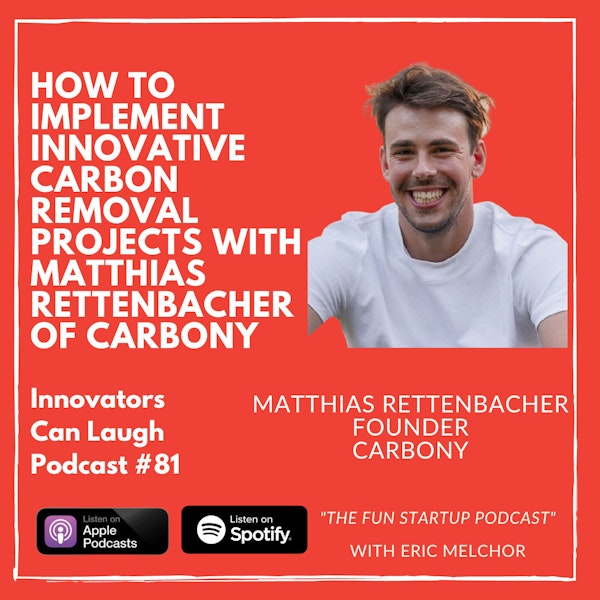 How to Implement Innovative Carbon Removal Projects with Matthias Rettenbacher of Carbony