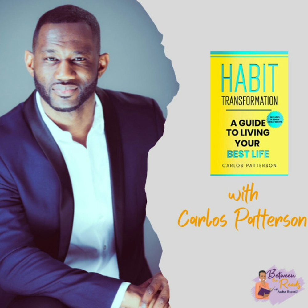 Transforming Habits with Carlos Patterson