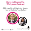 29. CEO Insights with Anthony Vuleta and Prina Shah: How to Optimise Your Culture