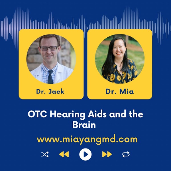 OTC hearing aids and the brain: Interview with Dr. Jack Hitchens