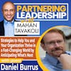 313 Strategies to Help You and Your Organization Thrive in a Fast-Changing World by Anticipating What's Next with Futurist Daniel Burrus | Partnering Leadership Global Thought Leader