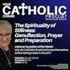 The Spirituality of Stillness: Genuflection, Prayer and Preparation