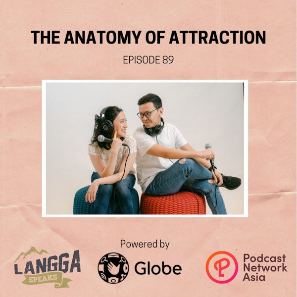 LSP 89: The Anatomy of Attraction