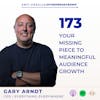 Your Missing Piece to Massive Audience Growth with Gary Arndt