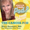 Who's in Your Pod? Mary Barnhart, MD: The Breast Surgeon