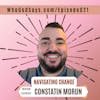 Navigating Change w/ Constantin Morun - Spirituality In Life And Business