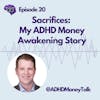 Sacrifices: My ADHD Money Awakening Story