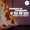 140 - Development and implementation of the SBI test with Rudolf van Mierlo