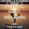 Practice, Habit and Being
