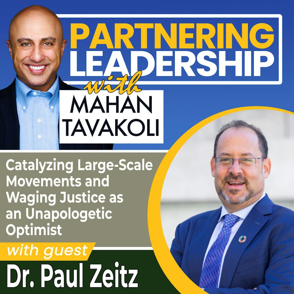 213 Catalyzing Large-Scale Movements and Waging Justice as an Unapologetic Optimist with Dr. Paul Zeitz, Co-Founder of Brave Movement & Executive Director of Build a Movement | Greater Washington DC DMV Changemaker