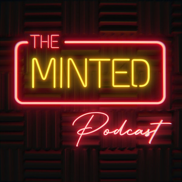 Welcome To The Minted Podcast