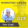 027: Asking the Right Questions and Acting With True Confidence, with Tim Croll