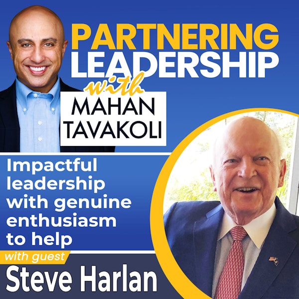 Impactful leadership with a genuine drive to help with Steve Harlan | Greater Washington DC DMV Changemaker