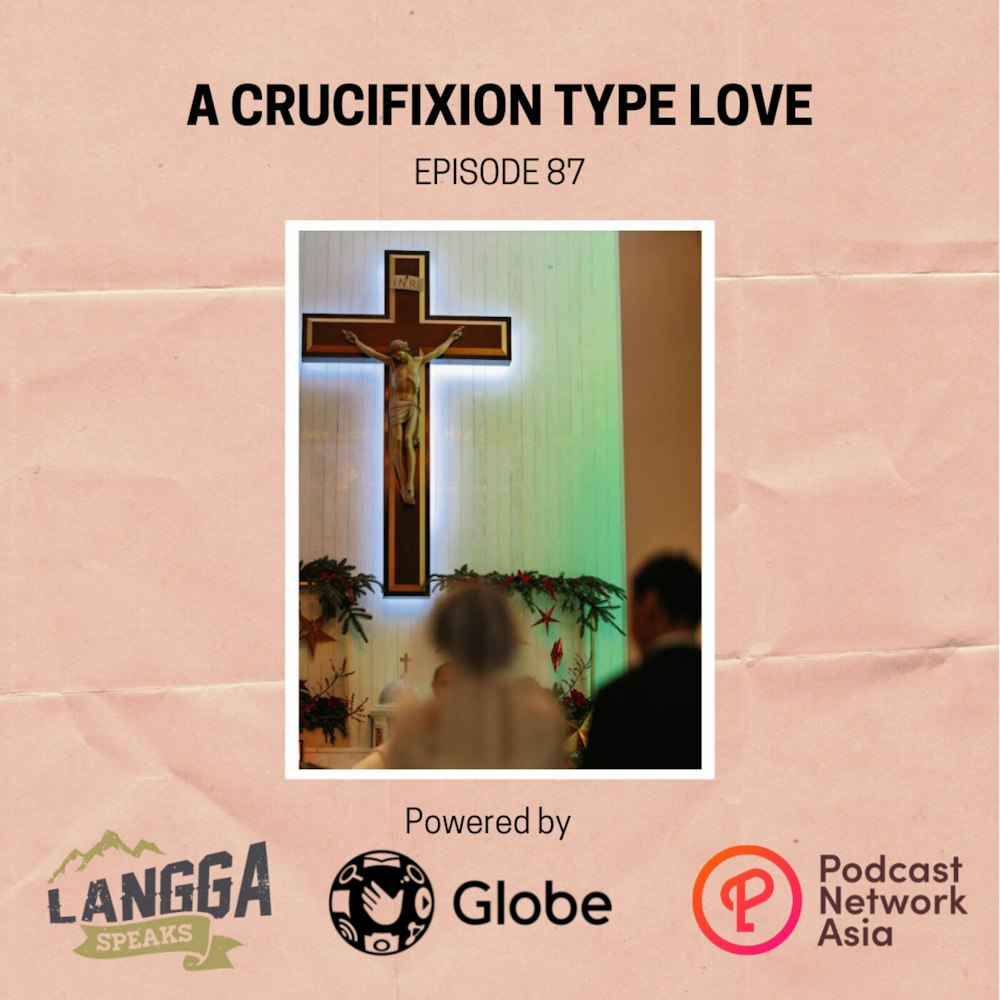 LSP 87: A Crucifixion Type Love